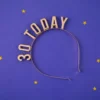 Fødselsdags Hårbøjle "30 TODAY" Metallic Guld